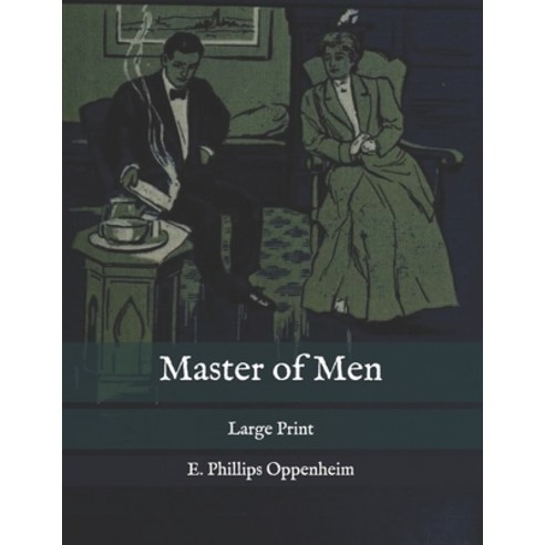 Master of Men: Large Print Paperback, Independently Published, English, 9798570940185