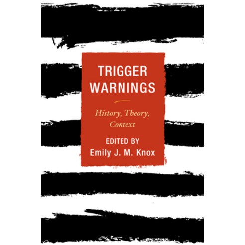 (영문도서) Trigger Warnings: History Theory Context Paperback, Rowman & Littlefield Publis..., English, 9781538183533