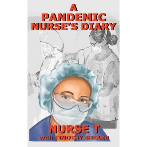 A Pandemic Nurse''s Diary Paperback, Hard Ball Press
