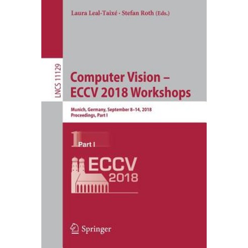 Computer Vision - Eccv 2018 Workshops: Munich Germany September 8-14 2018 Proceedings Part I Paperback, Springer