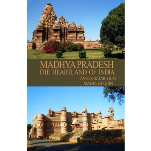 (영문도서) Madhya Pradesh: Heartland of India Paperback, Independently Published, English, 9798510612394