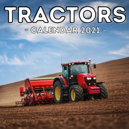 (영문도서) Tractors Calendar 2021: 16-Month Calendar Cute Gift Idea For Tractor Lovers Boys & Men Paperback, Independently Published, English, 9798505847275