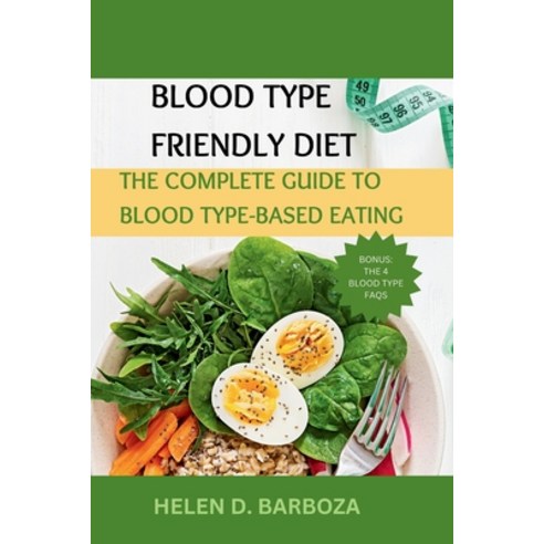 (영문도서) Blood Type Friendly Diet: The Complete Guide to Blood Type-Based Eating Paperback, Independently Published, English, 9798327960473