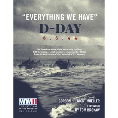 Everything We Have: D-Day 6.6.44 Hardcover, Andre Deutsch