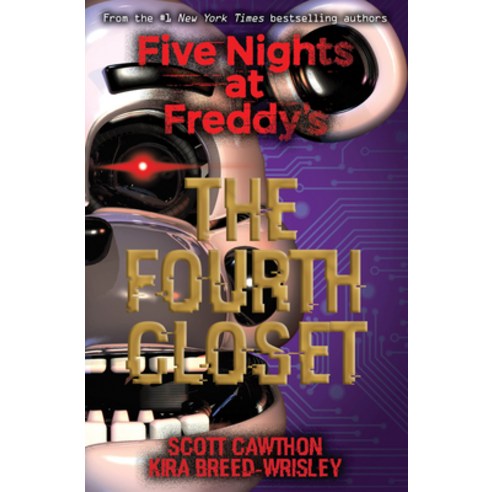 (영문도서) The Fourth Closet: Five Nights at Freddy''s (Original Trilogy Book 3) Paperback, Scholastic Inc., English, 9781338139327