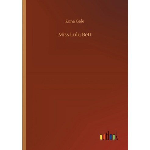 Miss Lulu Bett Paperback, Outlook Verlag
