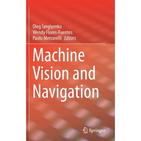 (영문도서) Machine Vision and Navigation Hardcover, Springer, English, 9783030225865