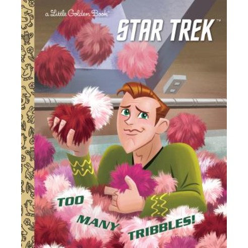 Too Many Tribbles! (Star Trek) Hardcover, Golden Books, English, 9781984848000