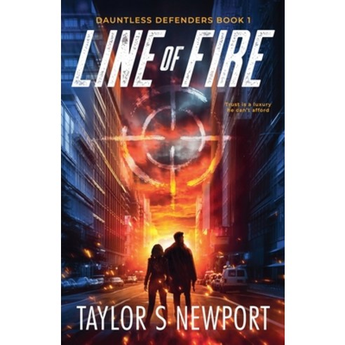(영문도서) Line of Fire Paperback, Taylor S Newport, English, 9798227944382