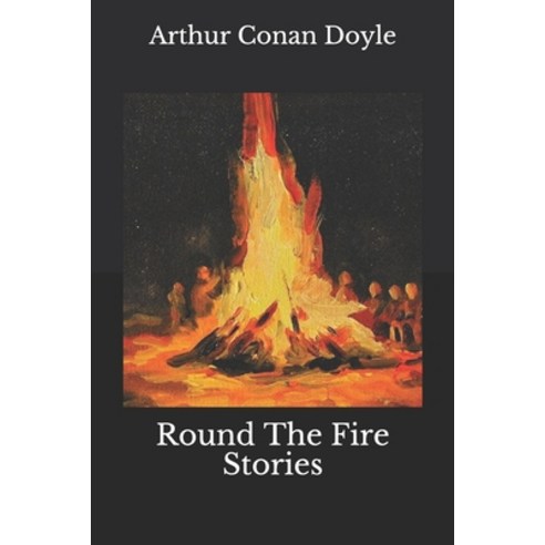Round The Fire Stories Paperback, Independently Published