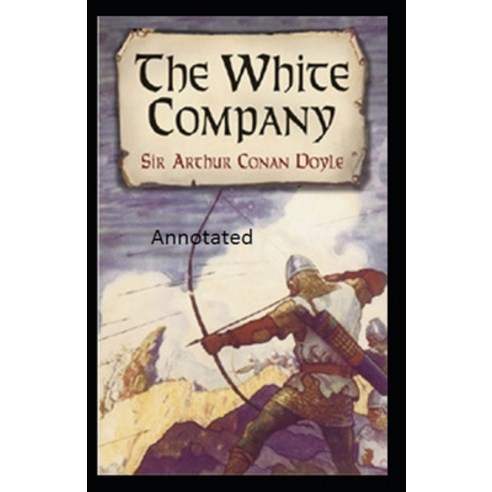 The White Company Annotated Paperback, Independently Published