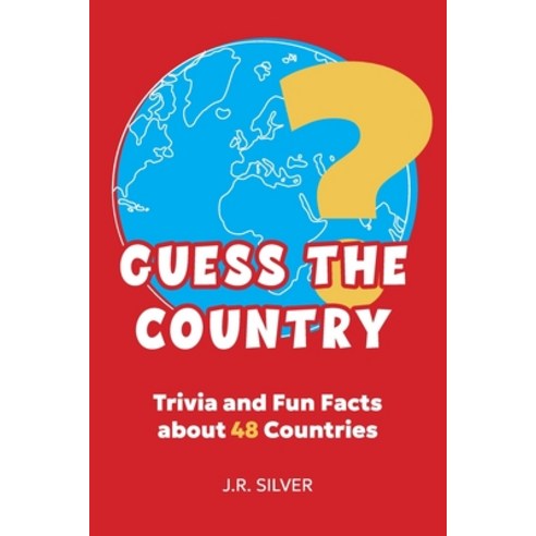 (영문도서) Guess the Country: Trivia and Fun Facts about 48 Countries Paperback, Independently Published, English, 9798322638377