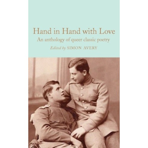 (영문도서) Hand in Hand with Love: An Anthology of Queer Classic Poetry Hardcover, MacMillan Collector''s Library, English, 9781529092660