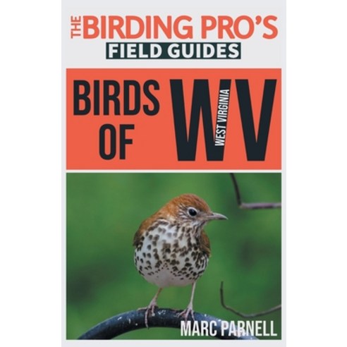 (영문도서) Birds of West Virginia (The Birding Pro''s Field Guides) Paperback, Naturalist & Traveler Press