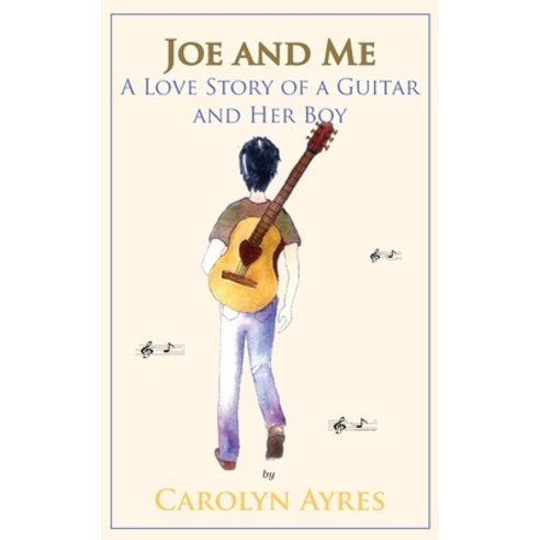 (영문도서) Joe and Me: A Love Story of a Guitar and Her Boy Paperback, Stansbury Publishing, English, 9781935807667