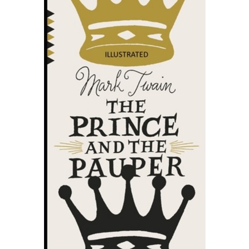 The Prince and the Pauper Illustrated Paperback, Independently Published, English, 9798733188553