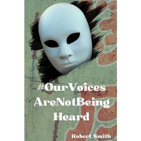 (영문도서) #OurVoicesAreNotBeingHeard Paperback, Independently Published, English, 9798373916462