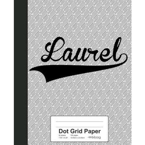 (영문도서) Dot Grid Paper: LAUREL Notebook Paperback, Independently Published, English, 9781080414154
