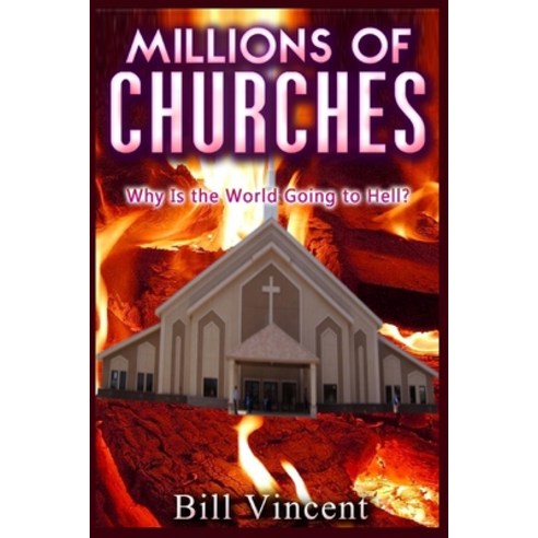 (영문도서) Millions of Churches: Why Is the World Going to Hell? (Large Print Edition) Paperback, Rwg Publishing, English, 9781088181881