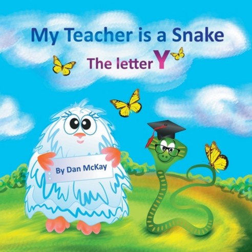 My Teacher is a Snake The Letter Y Paperback, Dan McKay Books, English, 9780645098181