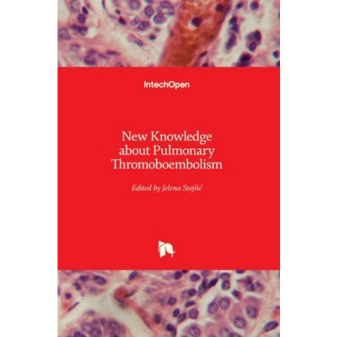 (영문도서) New Knowledge about Pulmonary Thromoboembolism Hardcover, Intechopen, English, 9781839699665