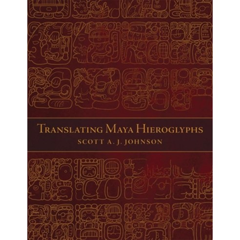 Translating Maya Hieroglyphs Paperback, University of Oklahoma Press