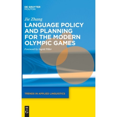 Language Policy and Planning for the Modern Olympic Games Hardcover, Walter de Gruyter, English, 9781614516866
