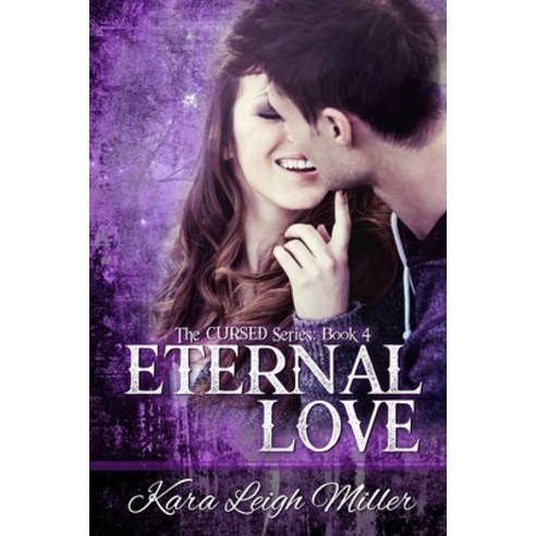 Eternal Love: (The Cursed Series Book 4) Paperback, Independently Published, English, 9798552851454