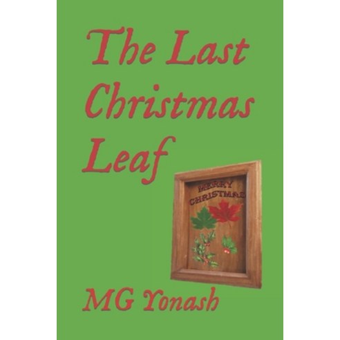 (영문도서) The Last Christmas Leaf Paperback, Independently Published, English, 9798375820057