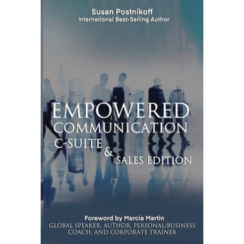 (영문도서) Empowered Communication - C-Suite & Sales Edition Paperback, Performance Mastery Consult..., English, 9798868968877