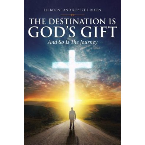 (영문도서) The Destination Is God''s Gift And So Is The Journey Paperback, Christian Faith, English, 9781641404778