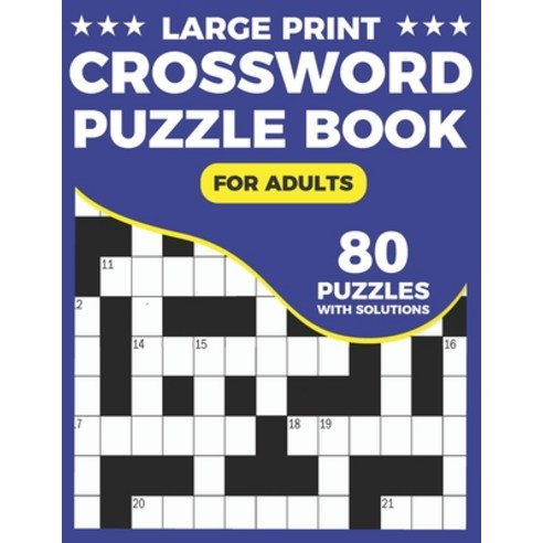 Crossword Puzzle Book For Adults: Great Crossword Book With 80 Large Print Puzzles Easy To Read For ... Paperback, Independently Published, English, 9798710756898