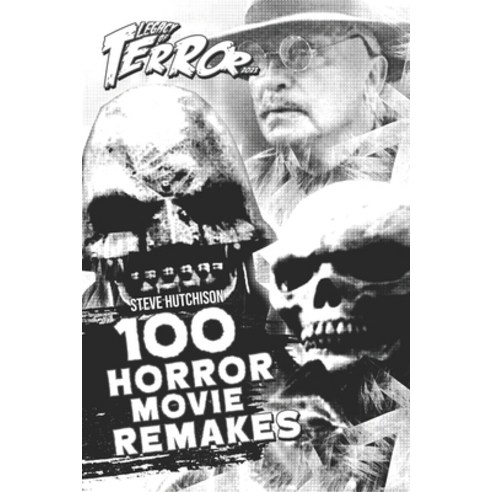 (영문도서) Legacy of Terror 2021: 100 Horror Movie Remakes Paperback, Independently Published, English, 9798485710651