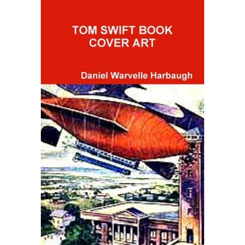 (영문도서) Tom Swift Book Cover Art Paperback, Lulu.com, English, 9781312467873