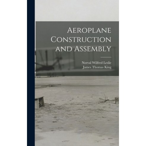 (영문도서) Aeroplane Construction and Assembly Hardcover, Legare Street Press, English, 9781016338226