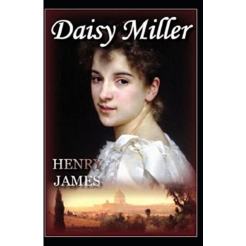 Daisy Miller Annotated Paperback, Independently Published, English, 9798719422923