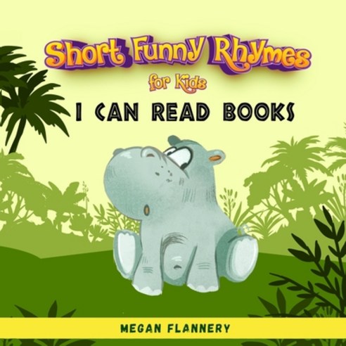 Short Funny Rhymes for Kids Ages 4-7: I Can Read Books Level 1-2. Rhyming Humorous Books for Kids. B... Paperback, Independently Published, English, 9798597366937