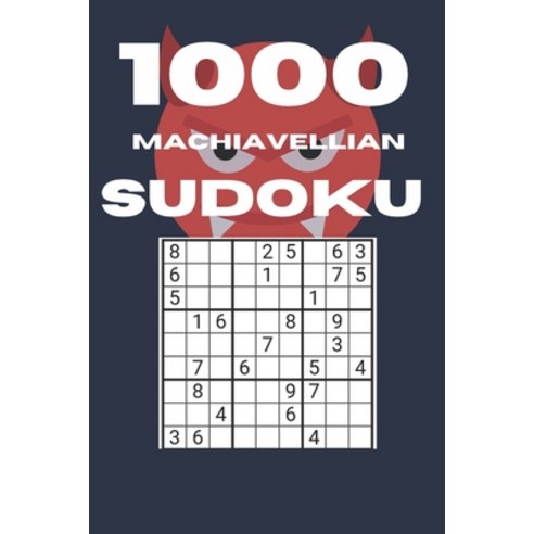 1000 Machiavellian sudoku: Extreme hard sudoku for adult & their results at the end. 1000 machiavell... Paperback, Independently Published