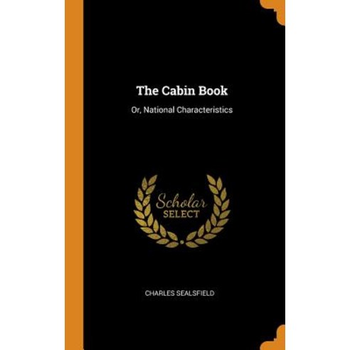 (영문도서) The Cabin Book: Or National Characteristics Hardcover, Franklin Classics Trade Press, English, 9780343709952