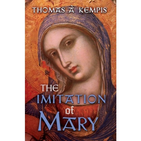 The Imitation of Mary Paperback, Angelico Press