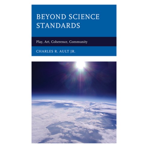 (영문도서) Beyond Science Standards: Play Art Coherence Community Paperback, Rowman & Littlefield Publis..., English, 9781475859973