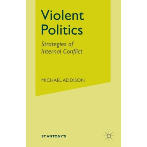 (영문도서) Violent Politics: Strategies of Internal Conflict Paperback, Palgrave MacMillan, English, 9781349406500