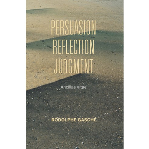 (영문도서) Persuasion Reflection Judgment: Ancillae Vitae Paperback, Indiana University Press, English, 9780253025708