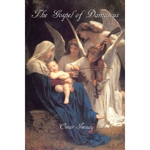 The Gospel of Damascus Third Edition Paperback, Villa Magna Publishing, English, 9781940178493