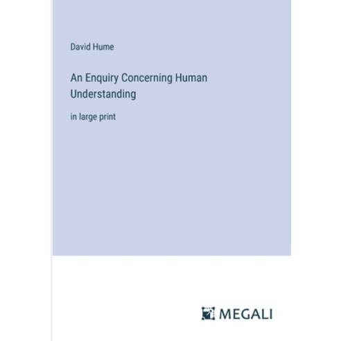(영문도서) An Enquiry Concerning Human Understanding: in large print Paperback, Megali Verlag, English, 9783387331127