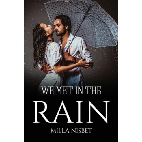 (영문도서) We Met in the Rain Paperback, Milla Nisbet, English, 9781805090656