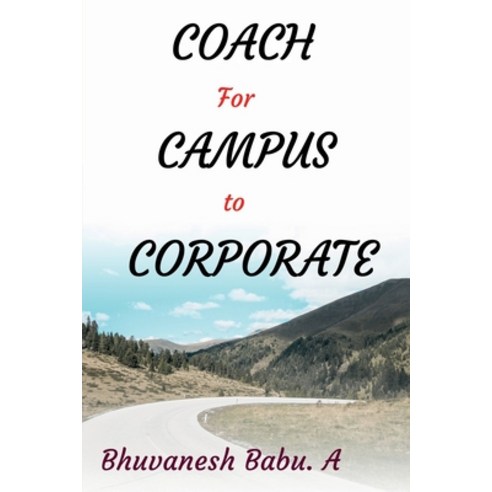 (영문도서) Coach for Campus to Corporate Paperback, Notion Press, English, 9781636331317