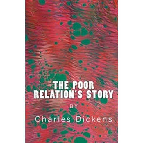 The Poor Relation''s Story Illustrated Paperback, Independently Published