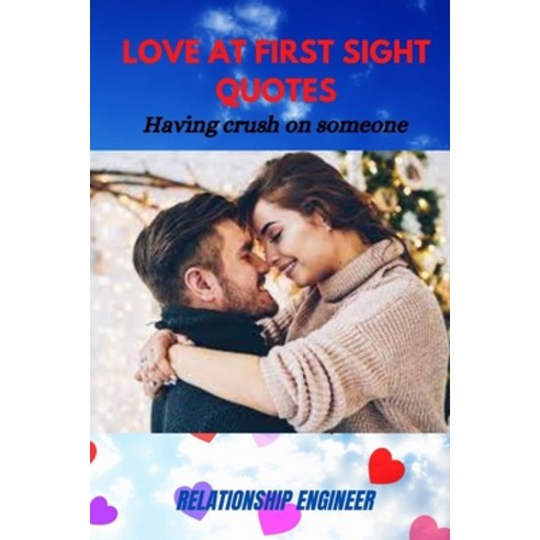 (영문도서) Love at First Sight Quotes: Having crush on someone Paperback, Independently Published, English, 9798523076749