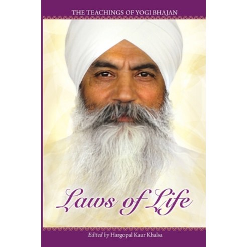 (영문도서) Laws of Life: The Teachings of Yogi Bhajan Paperback, Kundalini Research Institute, English, 9781934532881